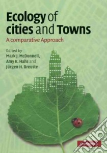 Ecology of Cities and Towns libro in lingua di Mcdonnell Mark J. (EDT), Hahs Amy K. (EDT), Breuste Jurgen H. (EDT)