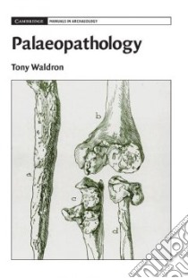 Palaeopathology libro in lingua di Waldron Tony