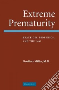 Extreme Prematurity libro in lingua di Miller Geoffrey