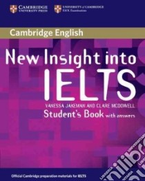 New Insight into IELTS Student's Book with Answers libro in lingua di Jakeman Vanessa, McDowell Clare