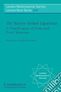 The Navier-Stokes Equations libro in lingua di Drazin P. G., Riley N.