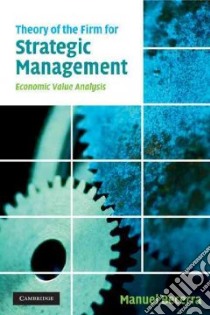 Theory of the Firm for Strategic Management libro in lingua di Becerra Manuel