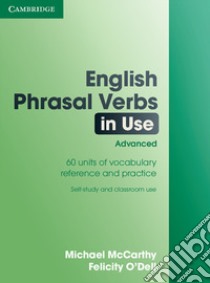 Mccarthy Eng. Phrasal Verbs In Use Adv libro in lingua di McCarthy Michael, O'Dell Felicity
