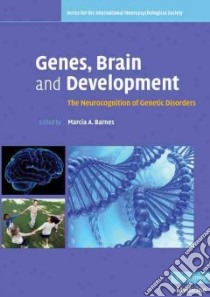 Genes, Brain and Development libro in lingua di Barnes Marcia A. (EDT)