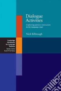 Dialogue Activities libro in lingua di Bilbrough Nick