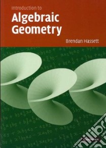 Introduction to Algebraic Geometry libro in lingua di Hassett Brendan