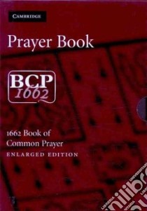 The Book of Common Prayer and Administration of the Sacraments libro in lingua di Cambridge University Press (COR)