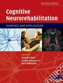 Cognitive Neurorehabilitation libro in lingua di Stuss Donald T. (EDT), Winocur Gordon (EDT), Robertson Ian H. (EDT)