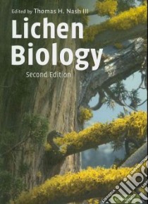 Lichen Biology libro in lingua di Nash Thomas H. III (EDT)