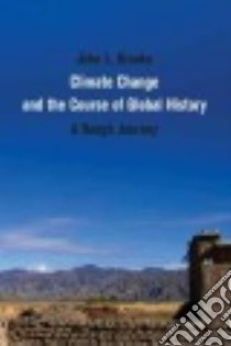 Climate Change and the Course of Global History libro in lingua di Brooke John L.