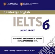 Cambridge Ielts 6 libro in lingua di Cambridge ESOL