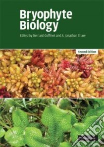Bryophyte Biology libro in lingua di Goffinet Bernard (EDT), Shaw Jonathan (EDT)