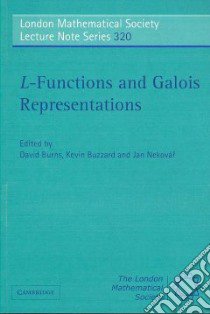 L-Functions and Galois Representations libro in lingua di Burns David (EDT), Buzzard Kevin (EDT), Nekovar Jan (EDT)