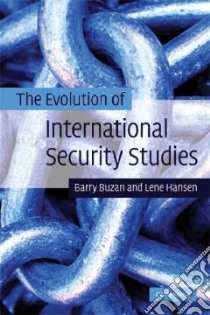 The Evolution of International Security Studies libro in lingua di Buzan Barry, Hansen Lene
