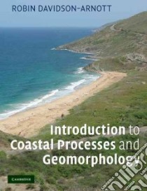 Introduction to Coastal Processes and Geomorphology libro in lingua di Robin Davidson-Arnott