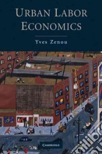 Urban Labor Economics libro in lingua di Zenou Yves