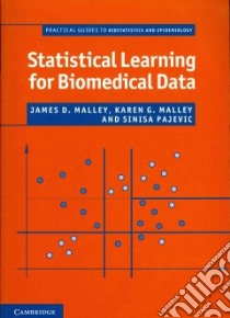 Statistical Learning for Biomedical Data libro in lingua di Malley James D., Malley Karen G., Pajevic Sinisa