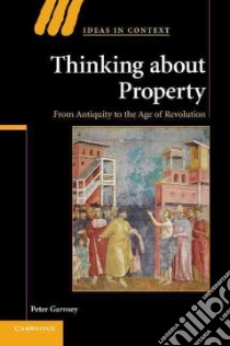 Thinking About Property libro in lingua di Garnsey Peter