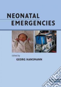 Neonatal Emergencies libro in lingua di Hansmann Georg (EDT)