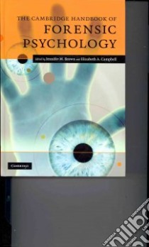 The Cambridge Handbook of Forensic Psychology libro in lingua di Brown Jennifer (EDT), Campbell Elizabeth A. (EDT)