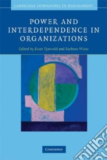 Power and Interdependence in Organizations libro in lingua di Tjosvold Dean (EDT), Wisse Barbara (EDT)