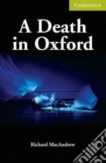 A Death in Oxford libro in lingua di Macandrew Richard
