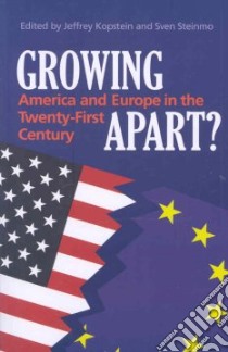 Growing Apart? libro in lingua di Kopstein Jeffrey (EDT), Steinmo Sven (EDT)