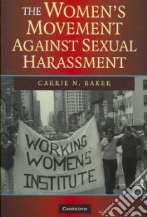 The Women's Movement Against Sexual Harassment libro in lingua di Baker Carrie N.