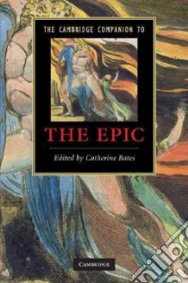 The Cambridge Companion to the Epic libro in lingua di Bates Catherine (EDT)