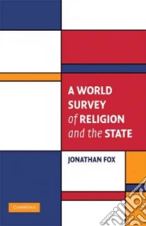A World Survey of Religion and the State libro in lingua di Fox Jonathan