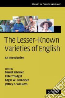 The Lesser-known Varieties of English libro in lingua di Schreier Daniel (EDT), Trudgill Peter (EDT), Schneider Edgar W. (EDT), Williams Jeffrey P. (EDT)