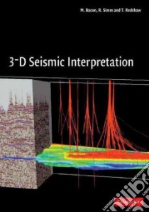 3-D Seismic Interpretation libro in lingua di Bacon M., Simm R., Redshaw T.