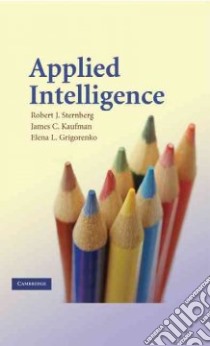 Applied Intelligence libro in lingua di Sternberg Robert J., Kaufman James C., Grigorenko Elena L.