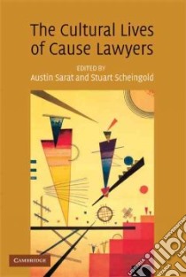 The Cultural Lives of Cause Lawyers libro in lingua di Sarat Austin (EDT), Scheingold Stuart (EDT)