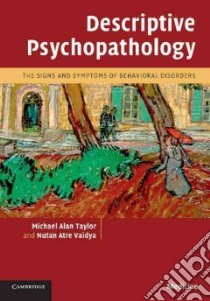 Descriptive Psychopathology libro in lingua di Taylor Michael Alan, Vaidya Nutan Atre