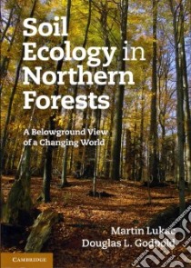 Soil Ecology in Northern Forests libro in lingua di Martin Lukac