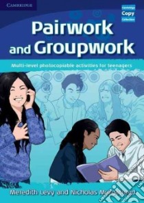 Pairwork and Groupwork libro in lingua di Levy Meredith, Murgatroyd Nicholas