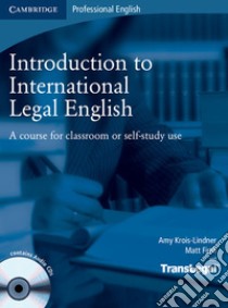 Introduction to International Legal English libro in lingua di Krois-lindner Amy, Firth Matt, Translegal (COR)