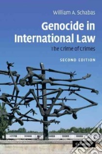 Genocide in International Law libro in lingua di William A Schabas