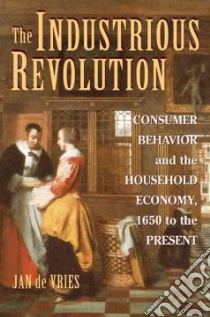 The Industrious Revolution libro in lingua di De Vries Jan