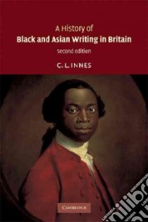 A History of Black and Asian Writing in Britain libro in lingua di Innes C. L.