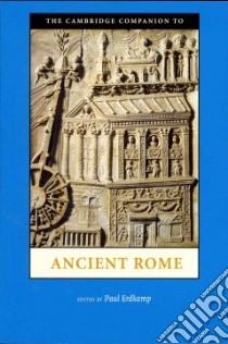 The Cambridge Companion to Ancient Rome libro in lingua di Erdkamp Paul (EDT)