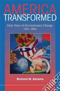 America Transformed libro in lingua di Abrams Richard M.