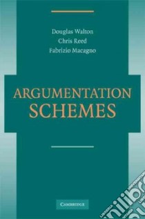 Argumentation Schemes libro in lingua di Walton Douglas, Reed Chris, Macagno Fabrizio