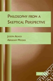 Philosophy from a Skeptical Perspective libro in lingua di Agassi Joseph, Meidan Abraham