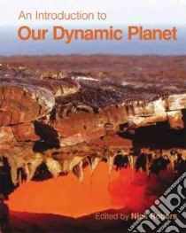 An Introduction to Our Dynamic Planet libro in lingua di Rogers Nick (EDT), Blake Stephen, Burton Kevin, Harris Nigel, Parkinson Ian