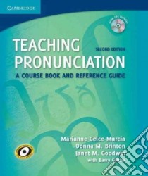 Teaching Pronunciation libro in lingua di Celce-Murcia Marianne, Brinton Donna M., Goodwin Janet M., Griner Barry (CON)