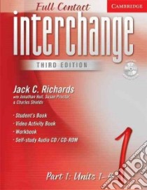Interchange Full Contact Level 1 libro in lingua di Richards Jack C., Hull Jonathan, Proctor Susan, Shields Charles