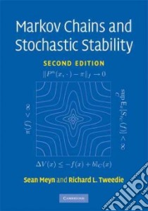 Markov Chains and Stochastic Stability libro in lingua di Meyn Sean, Tweedie Richard L., Glynn Peter W. (CON)