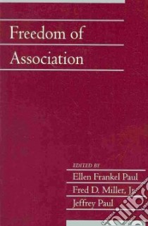 Freedom of Association libro in lingua di Paul Ellen Frankel (EDT), Miller Fred D. Jr. (EDT), Paul Jeffrey (EDT)